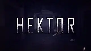 Hektor #1 Как же жутко