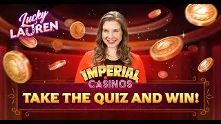 Lauren&rsquo;s Imperial Casinos Quiz