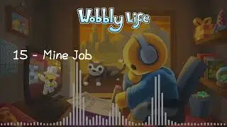 Wobbly Life Soundtrack: 15 Mine Job