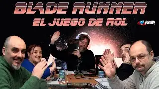 Blade Runner (Juego de rol) - Partida (Parte 1)