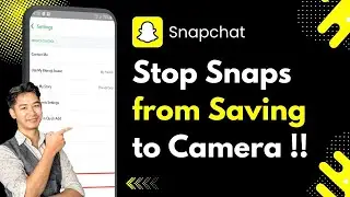 How To Stop Snaps From Saving To Camera Roll