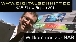 Willkommen - NAB-Show Report 2014 von www.digitalschnitt.de