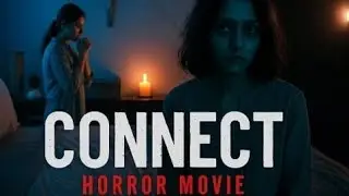 Connect 2022 Horror Movie Explained | Kya Ye Film Aap Dekh Sakte Hain Akelay?