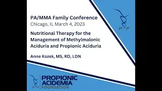 Nutritional Therapy for the Management of MMA & PA by Anne Kozek at Lurie Children's Hospital