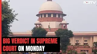 Supreme Court To Give Verdict On Article 370 Petitions On Monday
