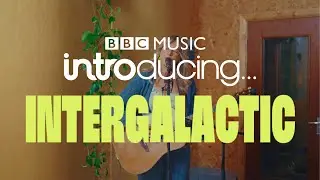 Lucy Robinson - Intergalactic (BBC Introducing Live Session)