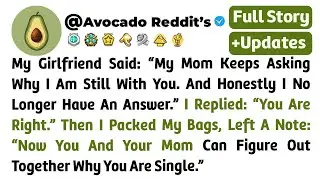 My Girlfriend Said: “My Mom Keeps Asking Why I Am Still With You. And Honestly I No..// Reddit Story