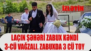 ZABUXDA 3CU TOY LAÇIN TOYU QARABAĞ TOYU MÖHTƏŞƏM TOY MUTLƏQ İZLƏYİN