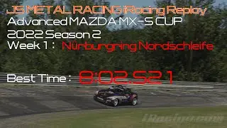 iRacing HOT LAP - 2022 Season2 Week1 Advanced MAZDA MX-5 CUP - Nurbrgring 8:02.521