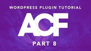 Building Websites With WordPress: Part 8 - ACF True/False Field
