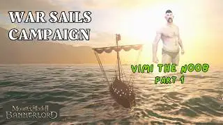 Bannerlord War Sails...A NOOB Tries Naval Warfare | Mount & Blade II Gameplay