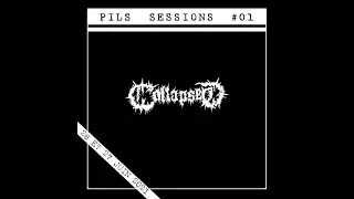 Collapsed -  Pils Sessions #01 -- Under The Name Of Power