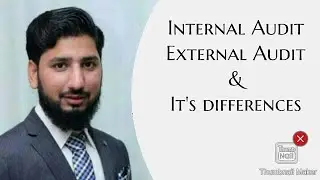 Internal Audit | External Audit | Differences between internal and external audit