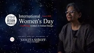 #EachforEqual2020 l  Indian Design l WID 05: Sangita Shroff: Head of Department - Nirma University