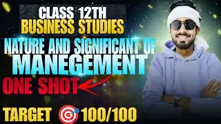 Nature and significance of management | class 12| Business studies |  chapter 1| shubham purohit 