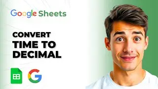 How To Convert Time To Decimal In Google Sheets (No-Fuss Approach)(Updated 2026)