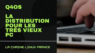 Q4os - La distribution Extra l&eacute;g&egrave;re et pourtant compl&egrave;te id&eacute;ale pour vos vieux ordinateurs