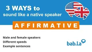 AFFIRMATIVE pronunciation | Improve your language with bab.la