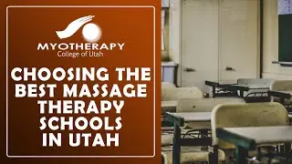 Choosing the best massage therapy schools in utah