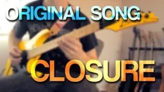 Original Song - CLOSURE