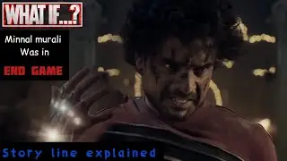 WHAT IF :: MINNAL MURALI WAS IN AVENGERS END GAME