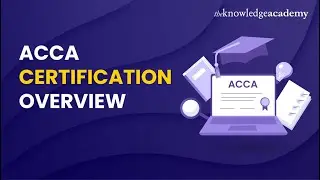 ACCA Certification Overview - Everything You Need To Know About ACCA!