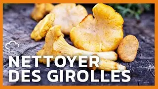 Nettoyer des Girolles | Les Food'Cuisine