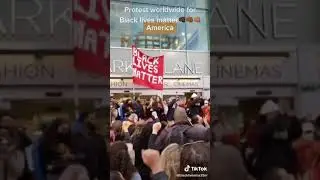 Protest worldwide for Black lives matter (TikTok)