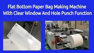 Flat Bottom Paper Bag Making Machine With Clear Window And Hole Punch Function