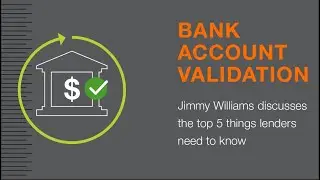 The Top 5 Things Lender Need to Know about Bank Account Validation