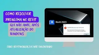Como resolver problema no Revit, RevitWorker.exe não está funcionando