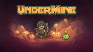 Goin Into The Mine Down Under: UnderMine