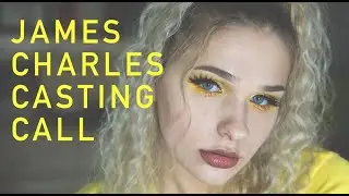 JAMES CHARLES CASTING CALL #jamescharlescasting
