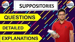 SUPPOSITORIES MCQs | DETAILED EXPLANATION | GPAT | NIPER | PHARMACIST | DRUG INSPECTOR