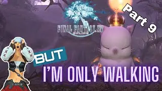 Final Fantasy XIV / Only Walking / Part 9 [4K]