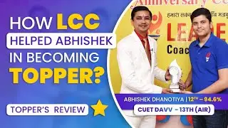 CUET Topper Abhiskek Dhanotiya(AIR-13 IN CUET-DAVV & 94.6% in 12th)@leaderscoachingclassesbysh1811