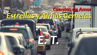 ET - Un Cuento de Amor por Enrique Barrios - Audiolibro en Espa&ntilde;ol