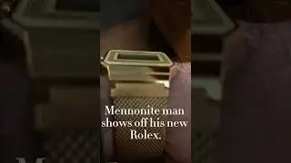 Mennonite man shows off his new Rolex. #watches #rolex #mennonite