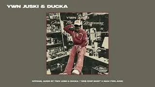 YWN Juski & Campy Doo - One Stop Shop (Official Audio)