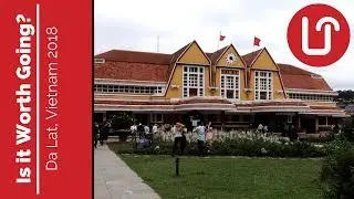 Da Lat's Old Train Station, Should You Go? - Travel Vietnam 2018