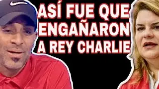 REY CHARLIE FUE ENGAÑADO! LA GOBERNADORA LO USÓ Y LO AHORA LE DARA LA ESPALDA