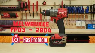 Khoan chính hãng Milwaukee FPD3 bị lỗi - Problem with Milwaukee 2904 hammer drill