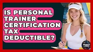 Is Personal Trainer Certification Tax Deductible? - Sports Jobs
