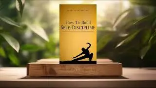 [Review] How to Build Self-Discipline (Martin Meadows) Summarized