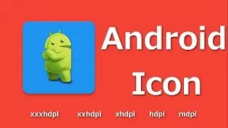 How To Create an Android App Icon for All Device Screen Sizes