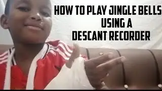 How to play jingle bells using a descant recorder