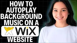 How To Autoplay Background Music On A Wix Website 2025 (Step By Step)