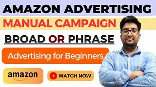 Amazon Manual Keywords Advertising | Amazon Sponsored Products | Amazon Advertising Course | FREE