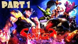 Ultra Savage Part 1: Let's Play Ultra Savage!