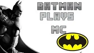 Batman Plays Minecraft